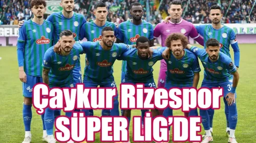 Çaykur Rizespor, Spor Toto Süper Lig’de
